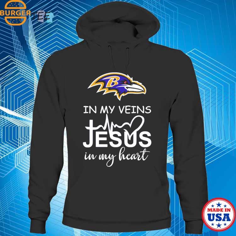 Baltimore Ravens in my veins Jesus in my heart 2023 shirt, hoodie, sweater, long  sleeve and tank top