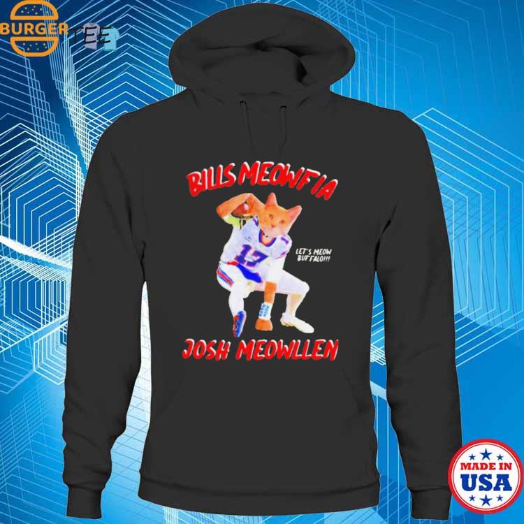 Bills Meowfia Josh Meowllen Josh Allen Buffalo Bills shirt, hoodie,  sweater, long sleeve and tank top