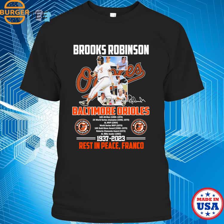 Official Brooks Robinson Baltimore Orioles 1937-2023 Rest In Peace Franco  signature Shirt, hoodie, longsleeve, sweatshirt, v-neck tee