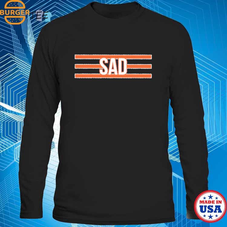 Chicago Bears Sad Shirt