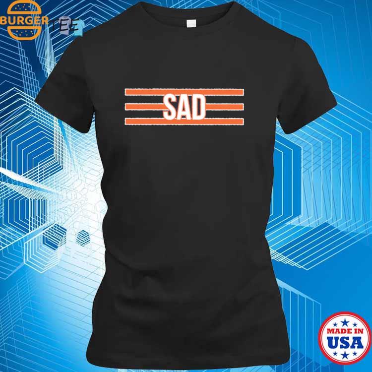 Chicago Bears Sad Shirt