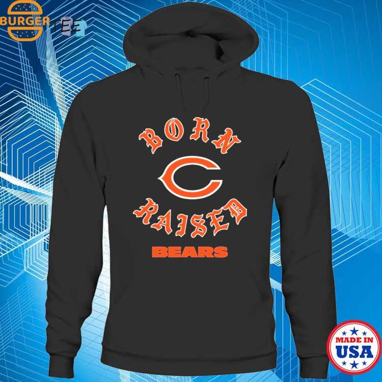 Official Chicago Bears Born X Raised Unisex T-shirt, hoodie, sweater and  long sleeve