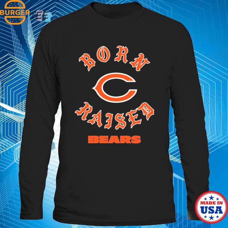 Official Chicago Bears Born X Raised Unisex T-shirt, hoodie, sweater and  long sleeve