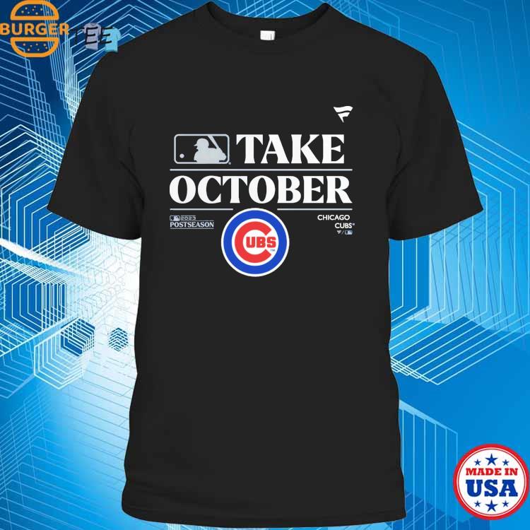 Chicago Cubs Take October Playoffs Postseason 2023 Shirt - Shibtee
