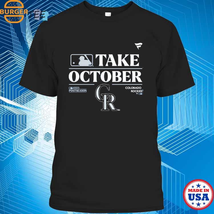 Official colorado Rockies Take October Playoffs Postseason 2023 Shirt,  hoodie, sweater, long sleeve and tank top