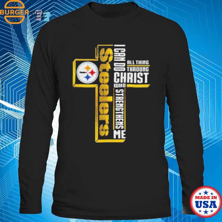 Cross Pittsburgh Steelers I Can Do All Things Through Christ Who  Strengthens Me 2023 T-shirt - Guineashirt Premium ™ LLC