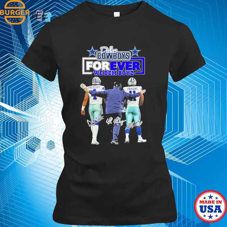 Official Dallas Cowboys Forever We Dem Boyz Prescott Parsons And Coach  Signatures T-shirt, hoodie, sweater, long sleeve and tank top