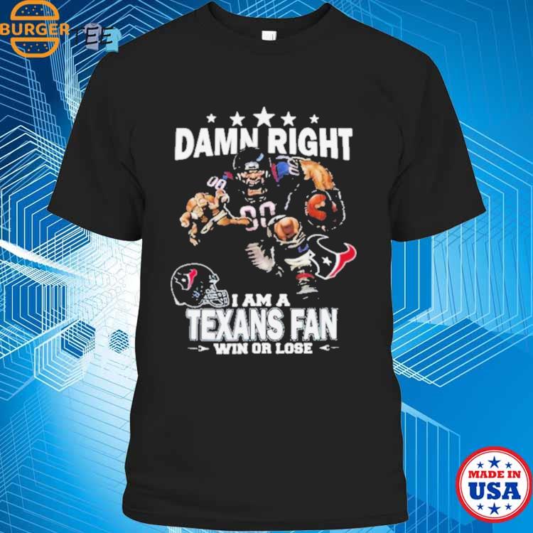 Damn right I am a Los Angeles Rams fan win or lose shirt, hoodie, sweater,  long sleeve and tank top