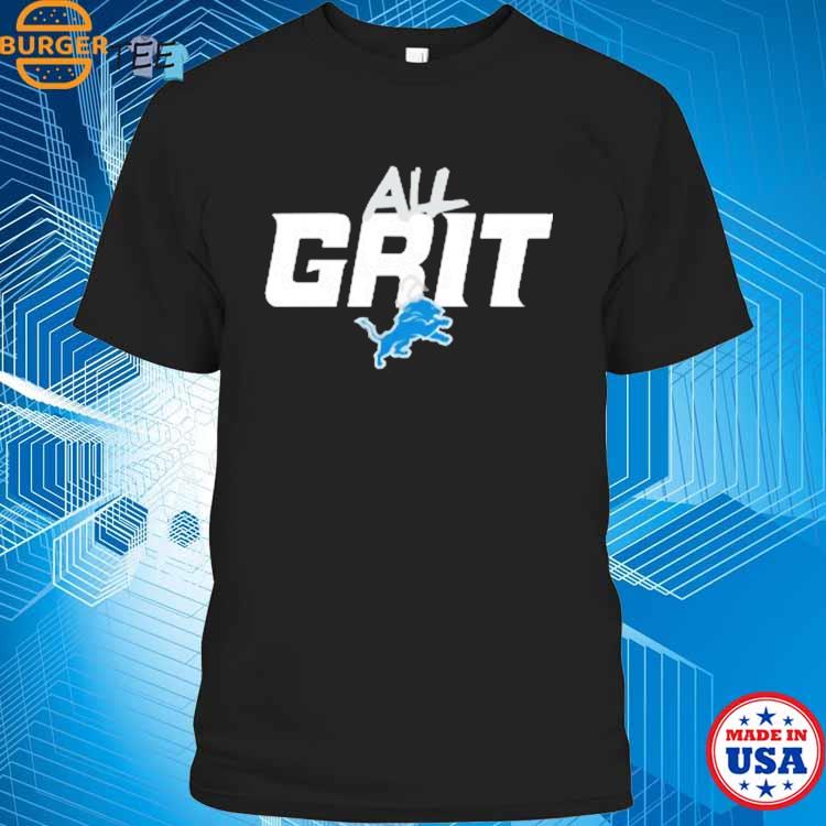 Official Detroit Lions All Grit Shirt, hoodie, sweater and long sleeve