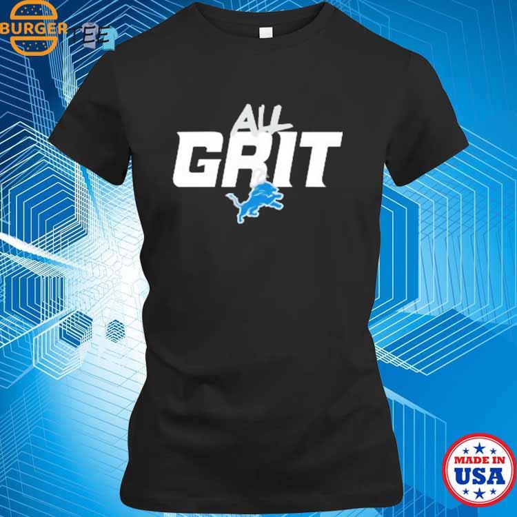 Official detroit Lions All Grit Shirt, hoodie, sweater, long