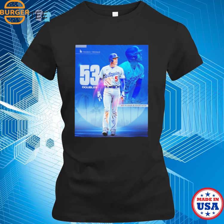 Freddie Freeman 53 Doubles Is The Most In A Season In Los Angeles Dodgers  History Shirt