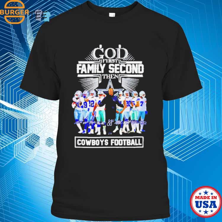 Official god First Family Second Then Dallas Cowboys Football T