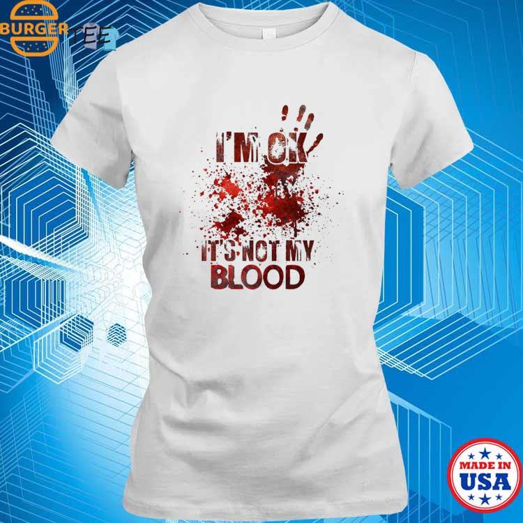 Black Cat I'm ok it's not my blood 2023 shirt, hoodie, sweater, long sleeve  and tank top