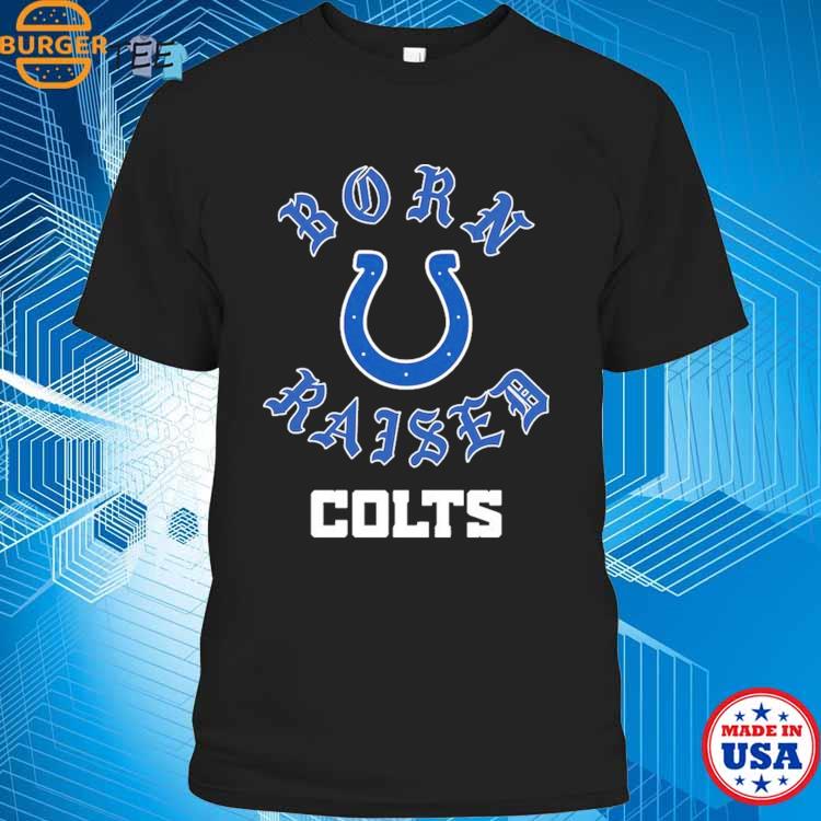 Official Indianapolis Colts Born X Raised Shirt, hoodie, sweater