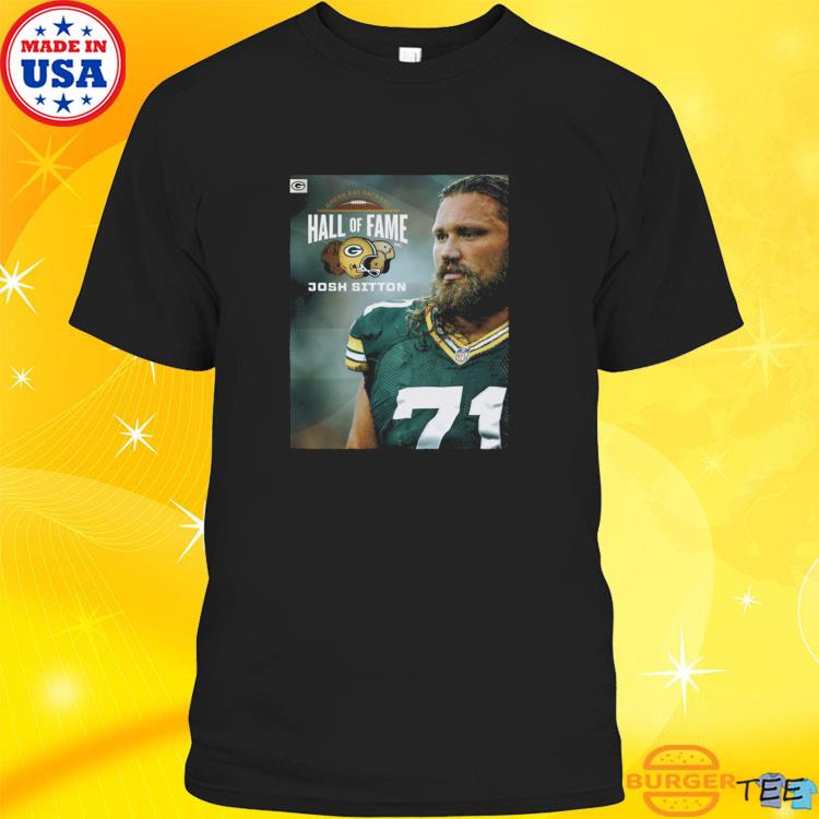 Official josh Sitton Takes His Place In The Green Bay Packers NFL Hall Of  Fame Go Pack Go T-shirts, hoodie, tank top, sweater and long sleeve t-shirt