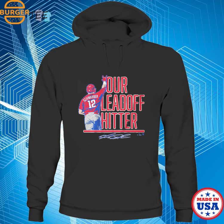 Kyle Schwarber Our Leadoff Hitter Philly Shirt, hoodie, sweater