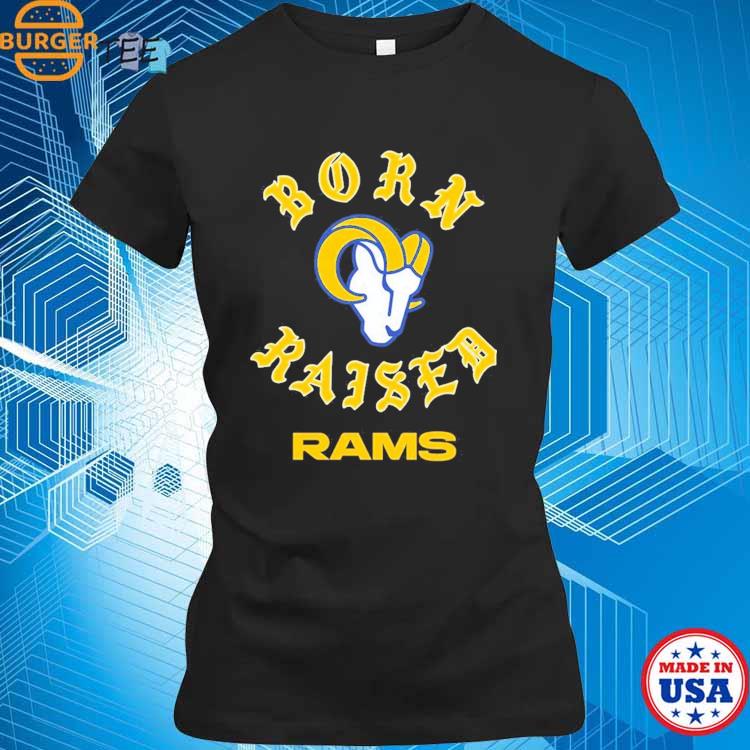 Official Los Angeles Rams Born X Raised New Shirt, hoodie, sweater, long  sleeve and tank top