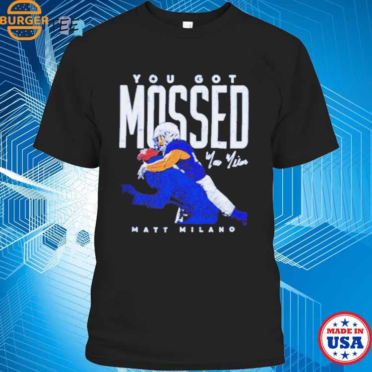 Matt Milano Buffalo You Got Mossed Football Shirt