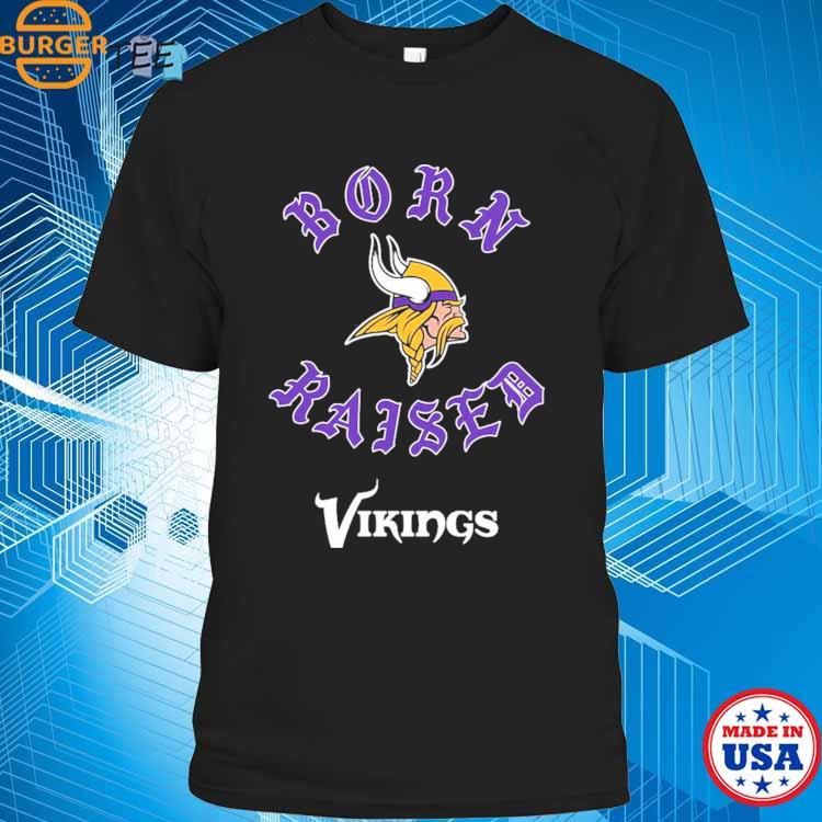 Official minnesota Vikings Born X Raised Shirt, hoodie, sweater, long sleeve  and tank top