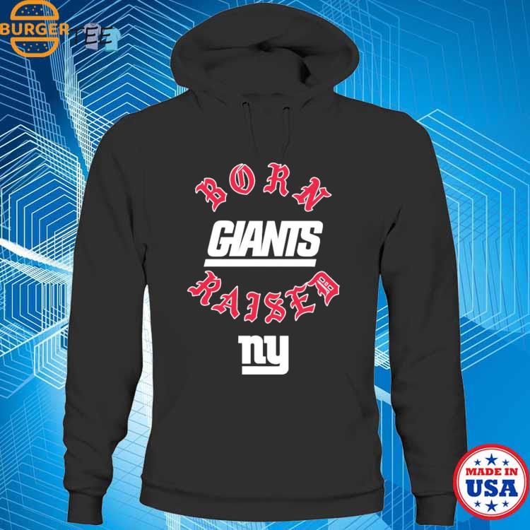 Official New york giants born x raised T-shirt, hoodie, tank top