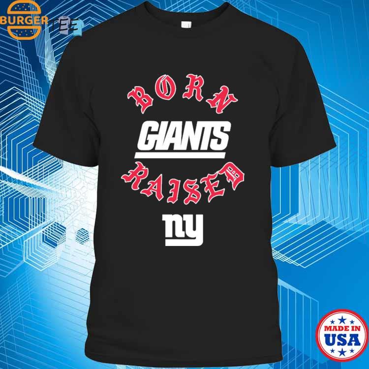 New York Giants Born x Raised 2023 T-Shirt, hoodie, sweater, long sleeve  and tank top