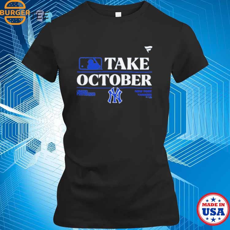 New York Yankees Mlb Take October 2023 Postseason Shirt - Peanutstee