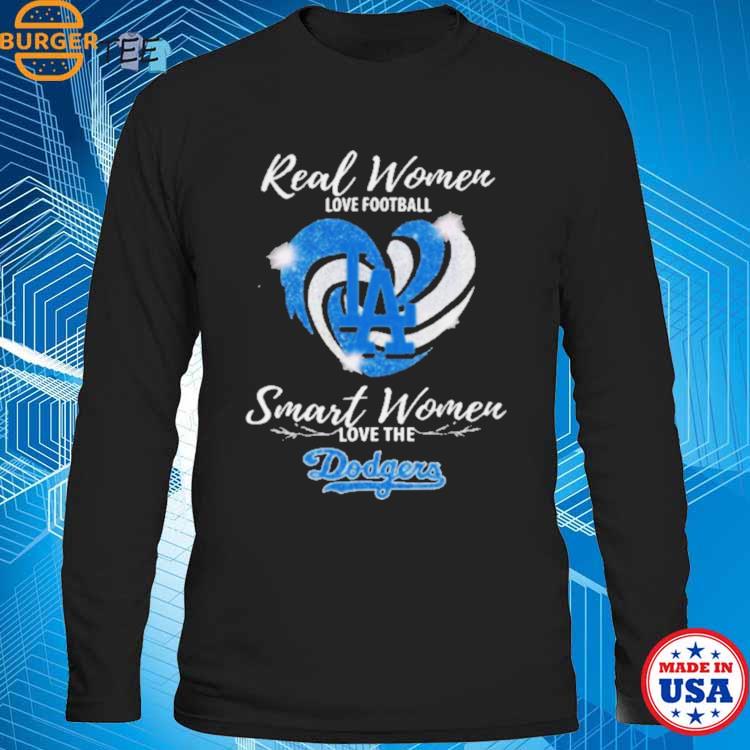 Real Women Love Baseball Smart Women Love The Dodgers 2023 Heart