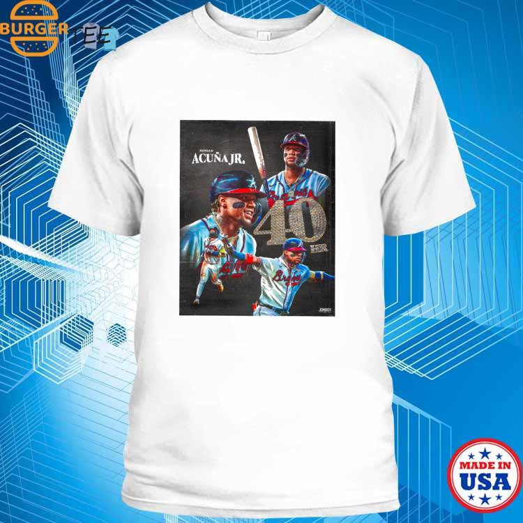 Official ronald Acuna Jr 40 Home Runs Atlanta Braves Poster shirt, hoodie,  sweater, long sleeve and tank top