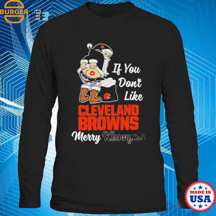 Santa If You Don't Like Cleveland Browns Merry Kissmyass 2023