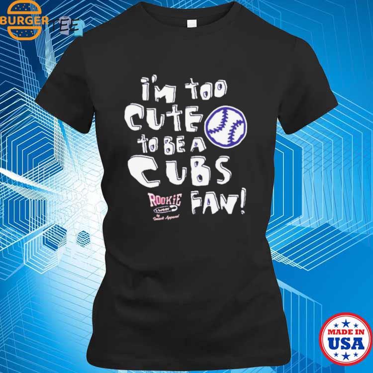 Official St Louis Baseball Fans I'm Too Cute To Be A Cubs T-shirt
