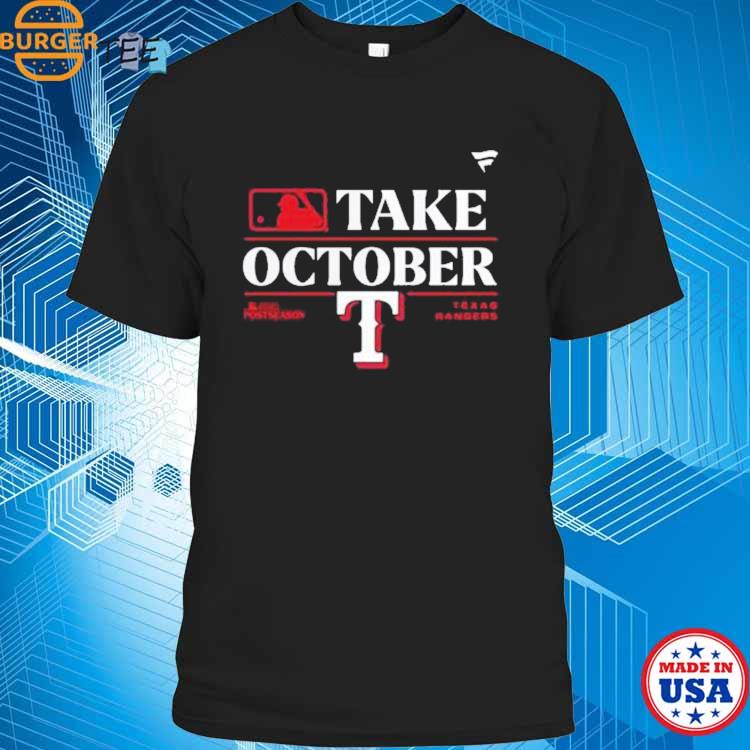 Texas Rangers Take October MLB Postseason shirt, hoodie