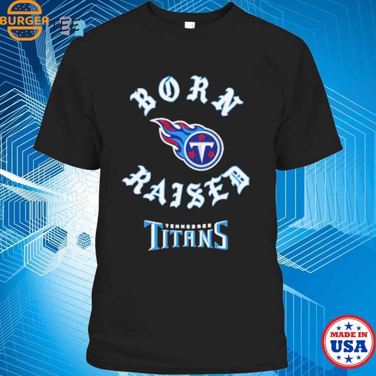 Tennessee Titans Born X Raised 2023 T Shirt