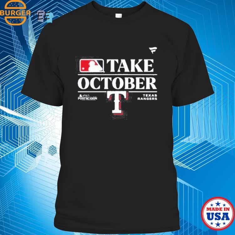 2023 Take October Texas Rangers MLB Postseason T-Shirt, hoodie