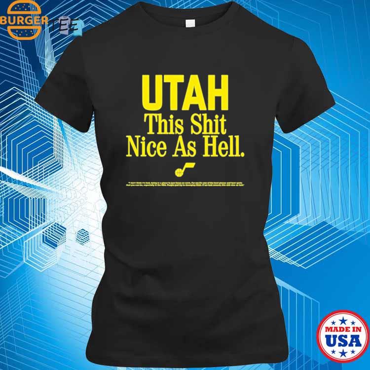 Utah Jazz This Shit Nice As Hell Shirt - Shibtee Clothing