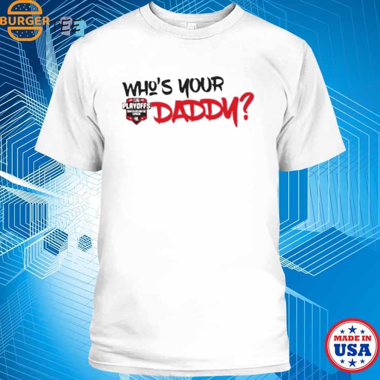 Who's Your Daddy Hickory Crawdads Playoff Clinching shirt - Limotees