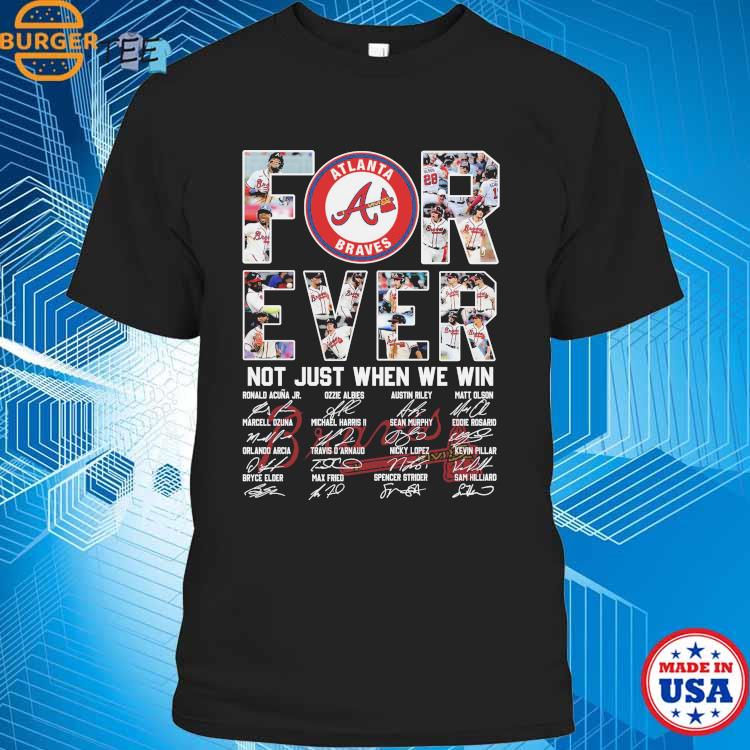 Atlanta Braves Not Just When We Win T Shirt