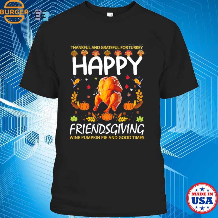 Friendsgiving Day Friends Funny Thanksgiving 2023 Friendship T-shirt