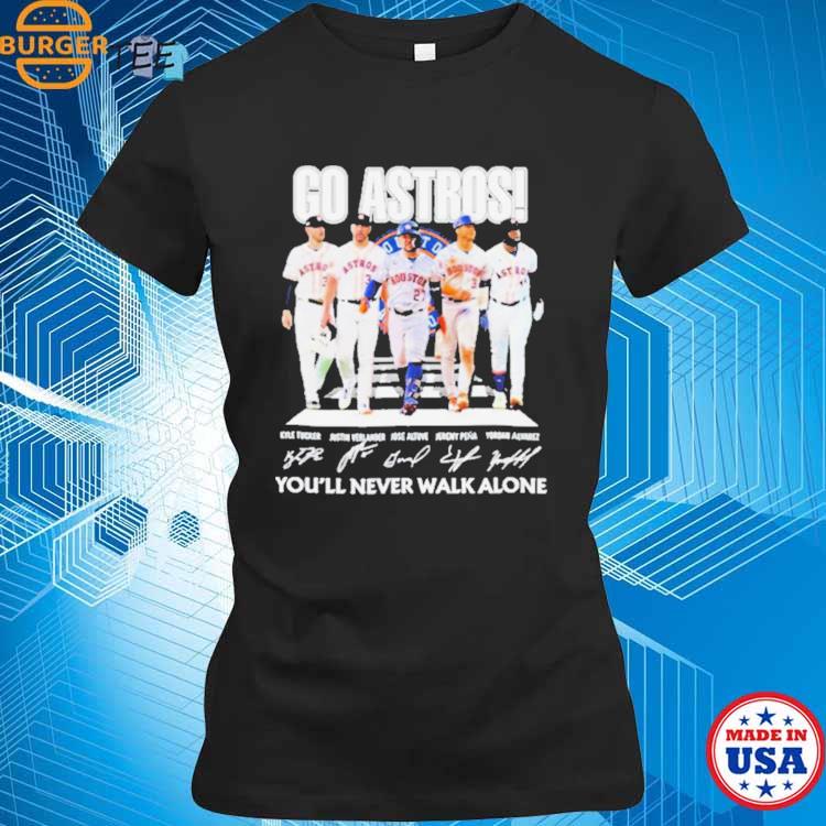 Official Go Astros You'll Never Walk Alone Houston Astros Baseball