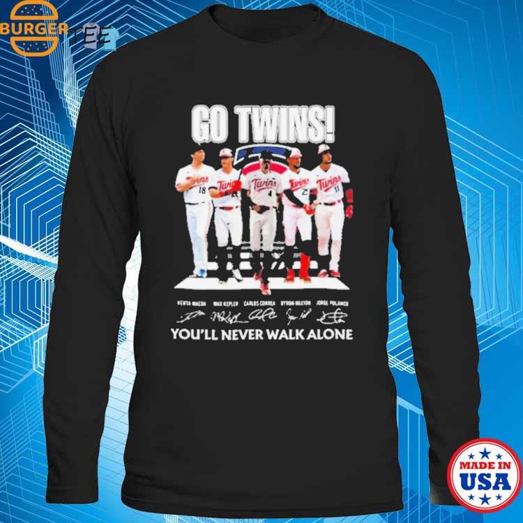 Go Twins You'Ll Never Walk Alone Minnesota Twins Signatures Shirt -  Peanutstee