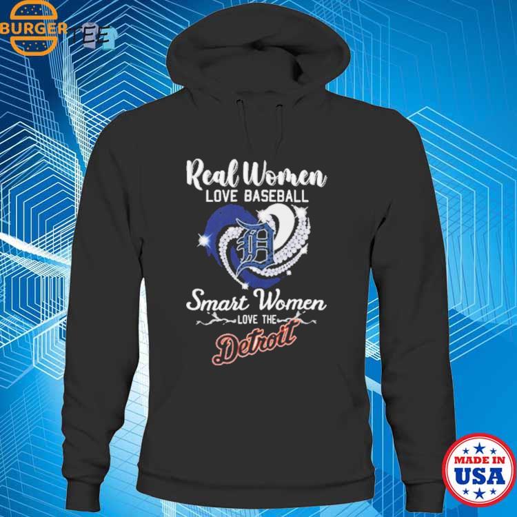 Real Women Love Baseball Smart Women Love The Detroit Tigers Shirt