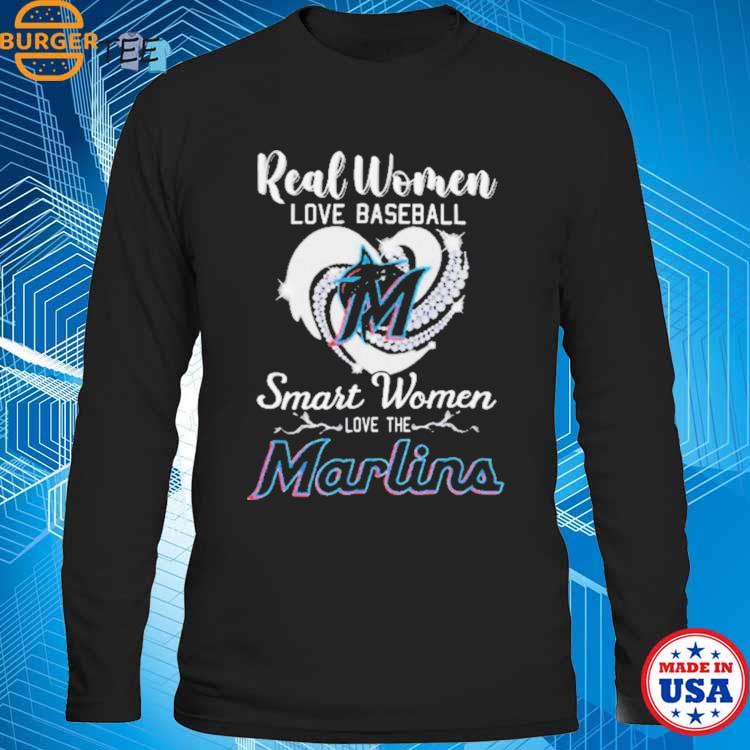 Heart Diamond Real Women Love Baseball Smart Women Love The Miami Marlins  2023 T-shirt, hoodie, sweater, long sleeve and tank top