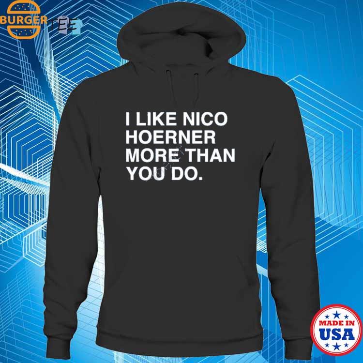 Official I Like Nico Hoerner More Than You Do T-Shirt, hoodie
