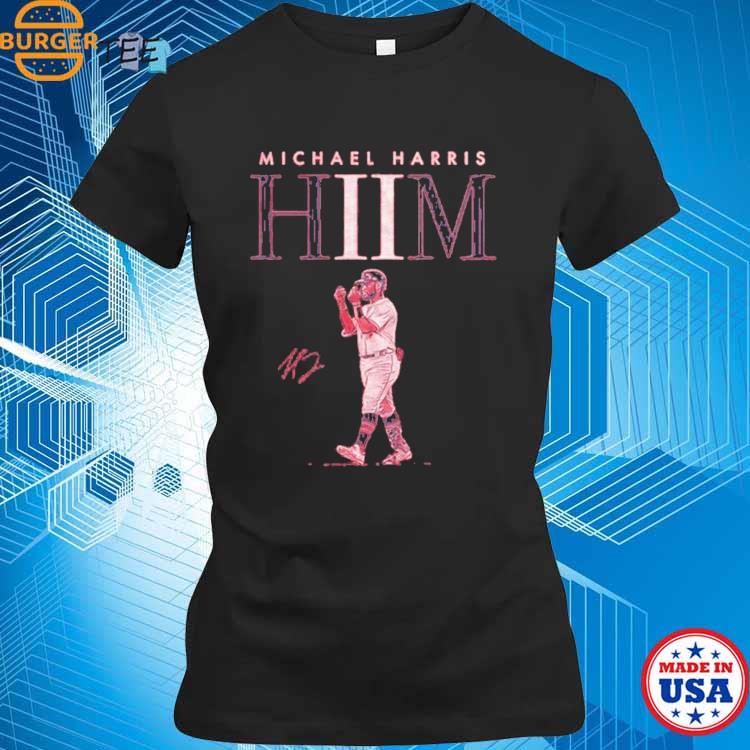 Michael Harris II HIIM T Shirt - TheKingShirtS
