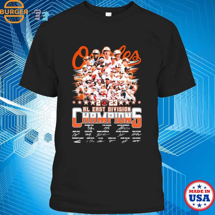 Baltimore Orioles Team Players 2023 AL East Division Champions Signatures  Shirt, hoodie, sweater, long sleeve and tank top