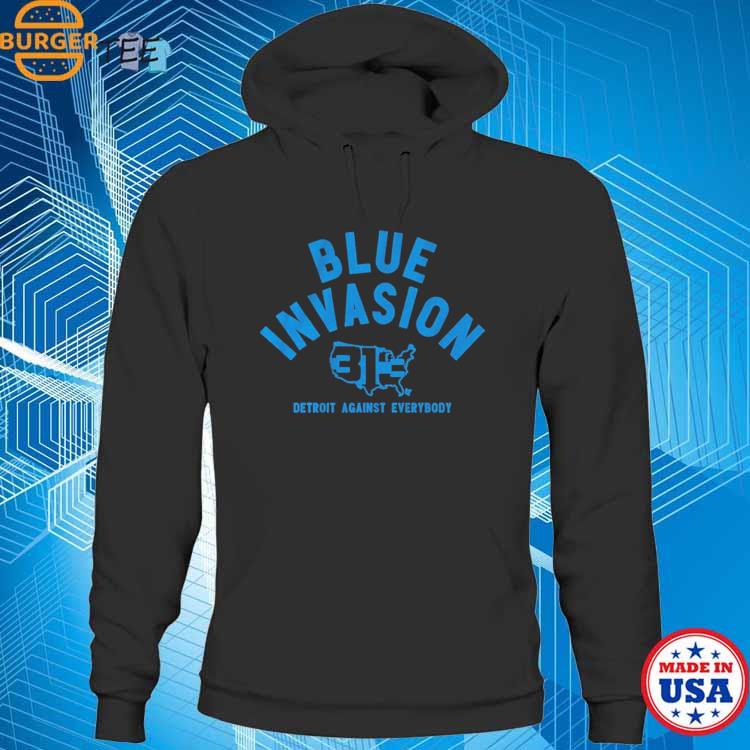 Blue Invasion 313 Detroit Lions Against Everybody T-Shirts, hoodie