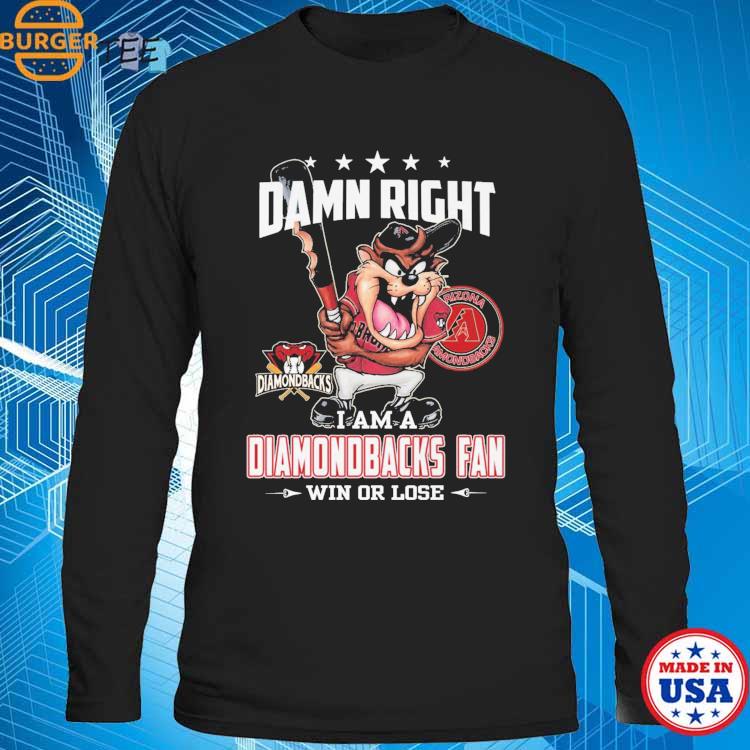 Damn right I am a Arizona Diamondbacks fan win or lose mascot shirt,  hoodie, sweater, long sleeve and tank top