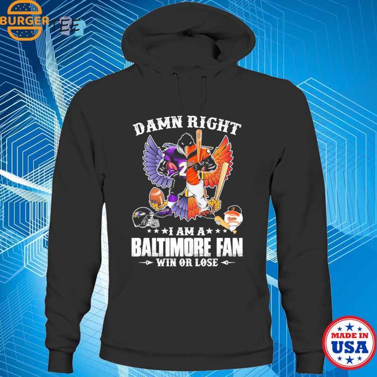 Damn Right I Am A Mascot Baltimore Orioles Postseason Fan Win Or Lose Shirt,  hoodie, sweater, long sleeve and tank top