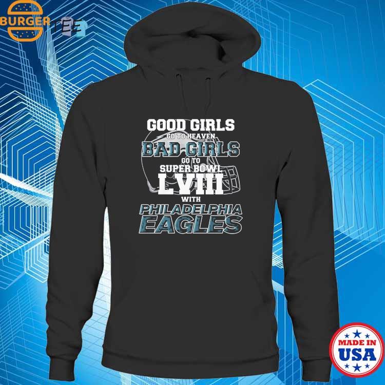 Awesome good girls go to heaven bad girls go to super bowl lviii with San  Francisco 49ers shirt, hoodie, sweater, long sleeve and tank top