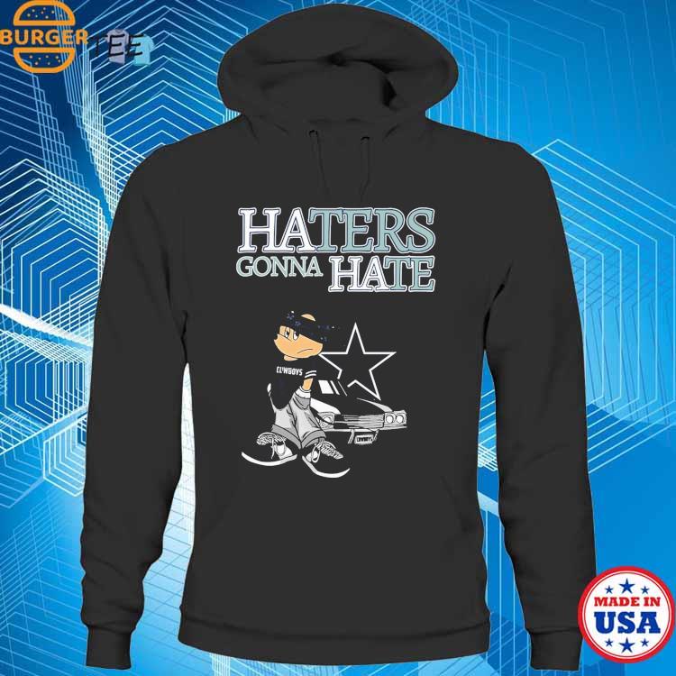 Haters Gonna Hate Dallas Cowboys Unisex T-Shirt - Torunstyle