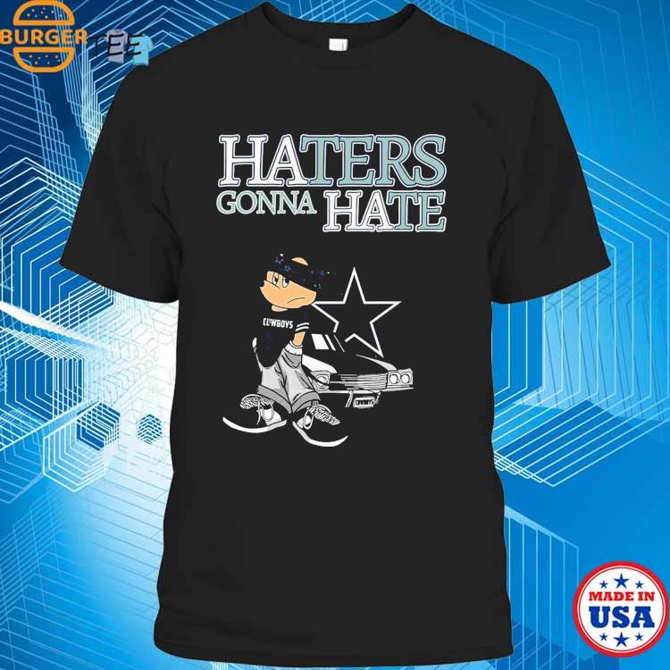 Haters Gonna Hate Dallas Cowboys Unisex T-Shirt - Torunstyle